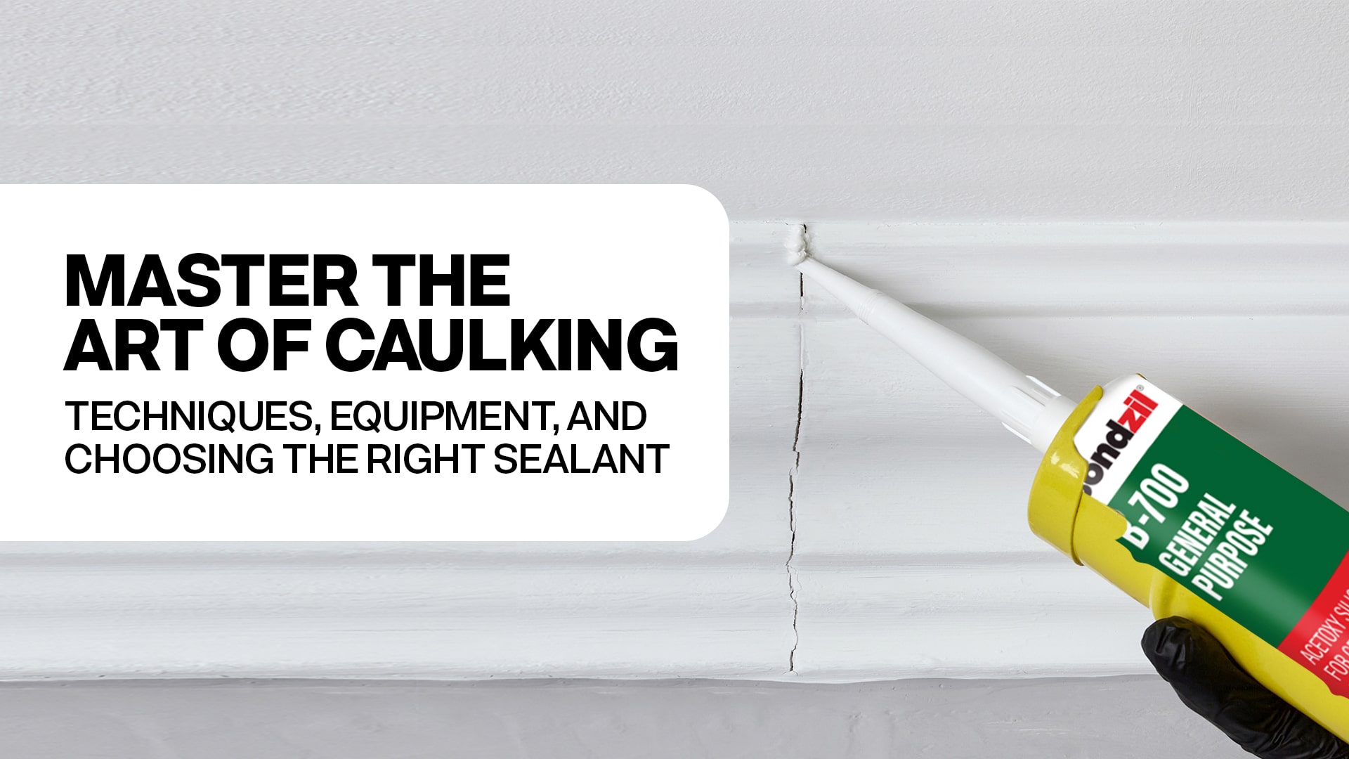 Master the Art of Caulking: Techniques, Equipment, and Choosing the Right Sealant